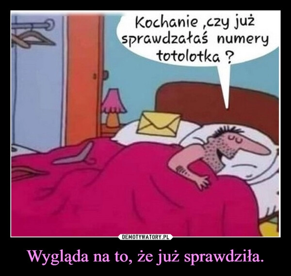 
    Wygląda na to, że już sprawdziła. 