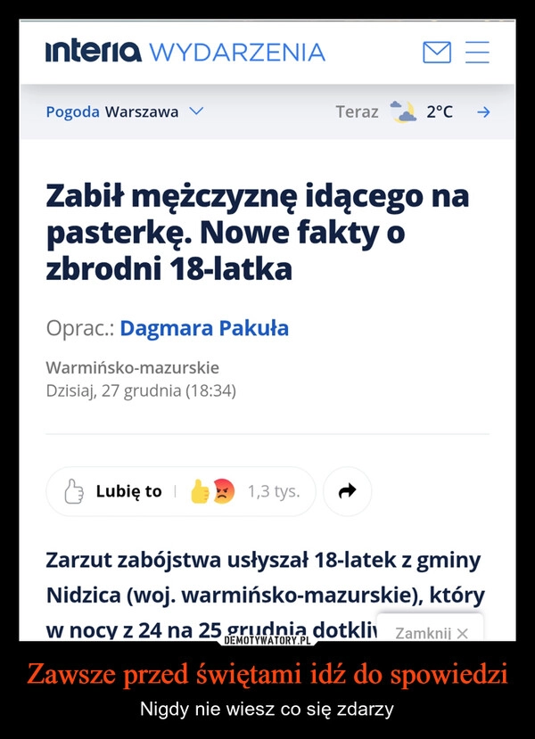 
    Zawsze przed świętami idź do spowiedzi