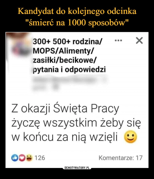 
    Kandydat do kolejnego odcinka "śmierć na 1000 sposobów"