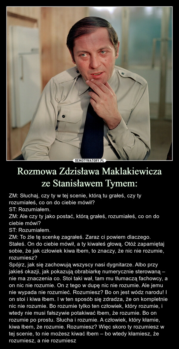 
    Rozmowa Zdzisława Maklakiewicza
ze Stanisławem Tymem: