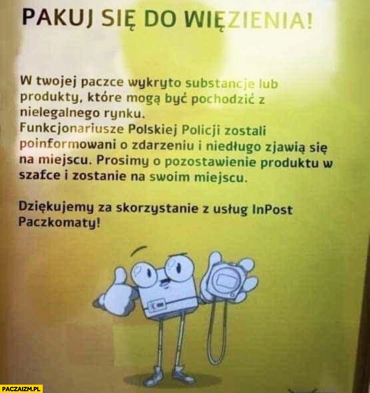 
    Paczkomat pakuj się do więzienia w Twojej paczce wykryto produkty z nielegalnego rynku, funkcjonariusze policji zostali poinformowani