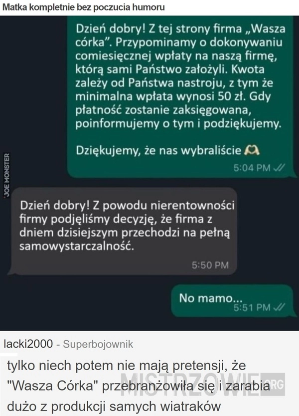 
    Matka kompletnie bez poczucia humoru