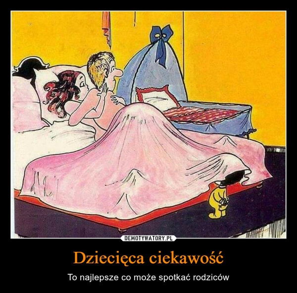 
    Dziecięca ciekawość