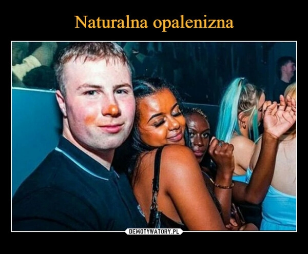 
    Naturalna opalenizna