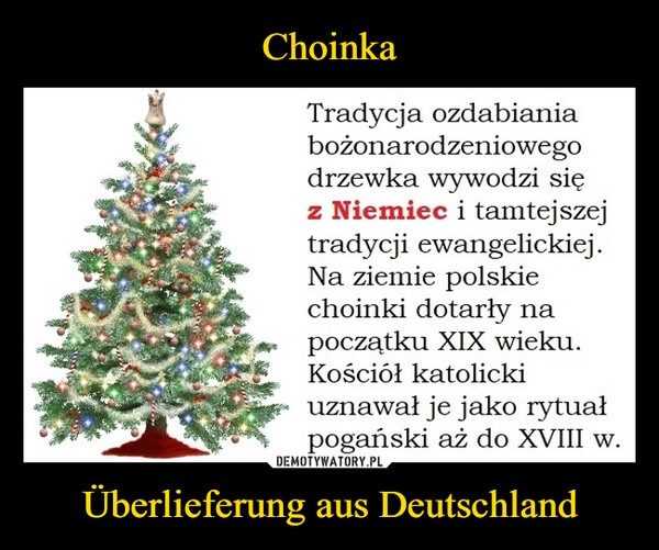 
    
Choinka Überlieferung aus Deutschland 