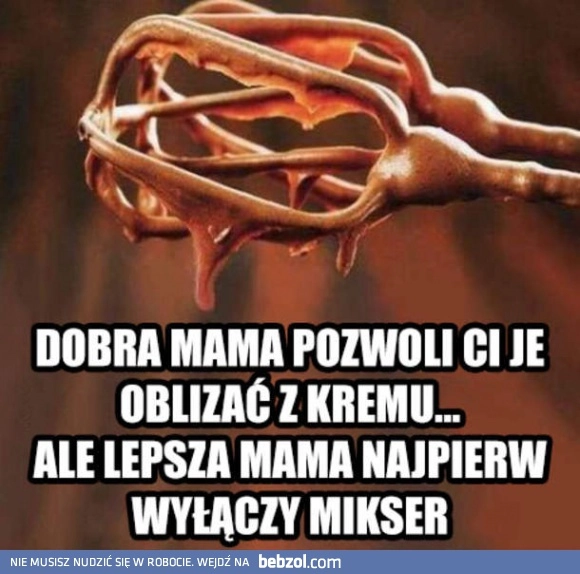 
    Dobra i lepsza mama