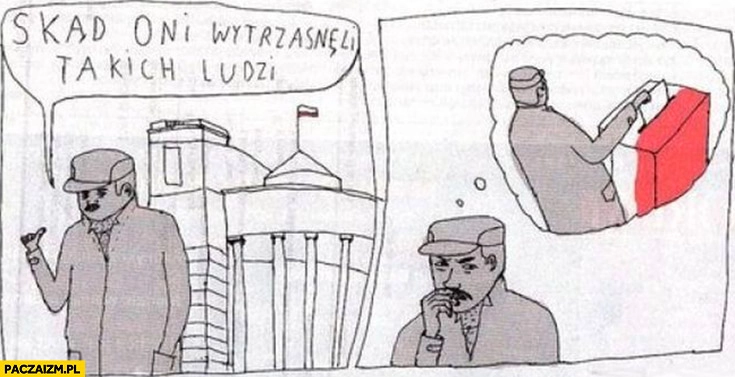 
    Sejm skąd oni wytrzasnęli takich ludzi? Sam na nich głosował
