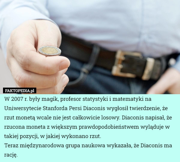 
    W 2007 r. były magik, profesor statystyki i matematyki na Uniwersytecie