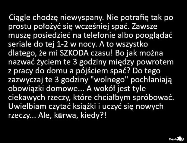 
    To wszystko przez brak czasu 