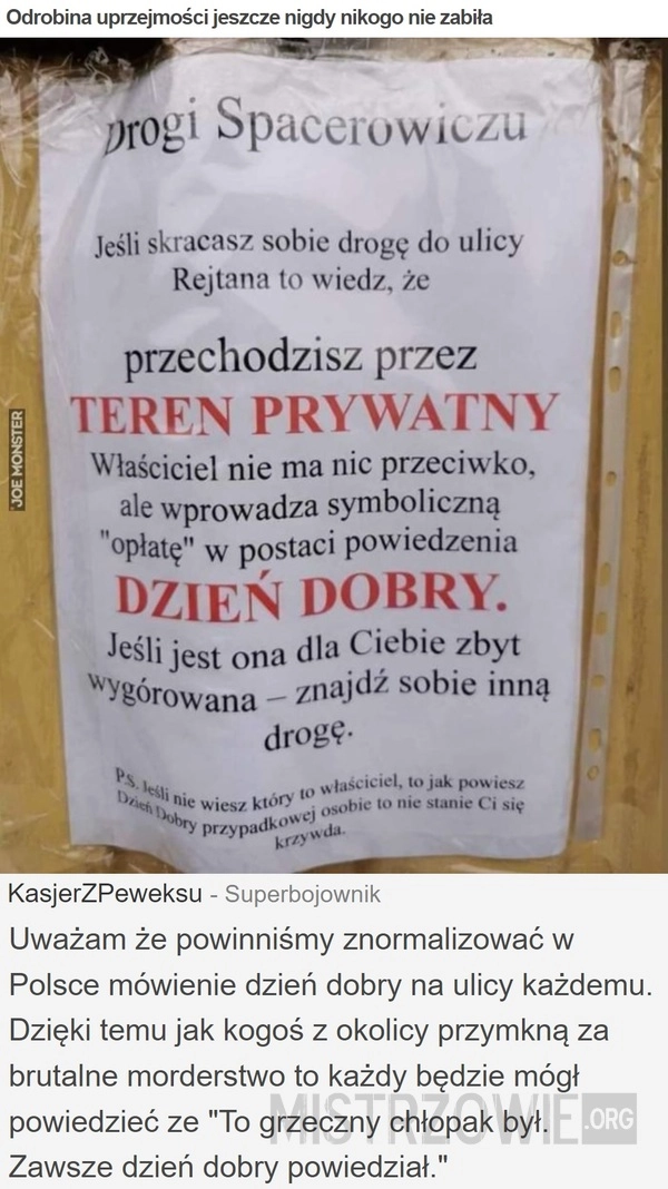 
    Odrobina uprzejmości jeszcze nigdy nikogo nie zabiła