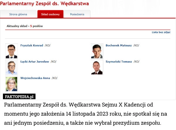 
    Parlamentarny Zespół ds. Wędkarstwa Sejmu X Kadencji od momentu jego założenia