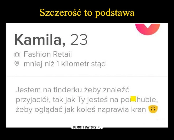 
    Szczerość to podstawa