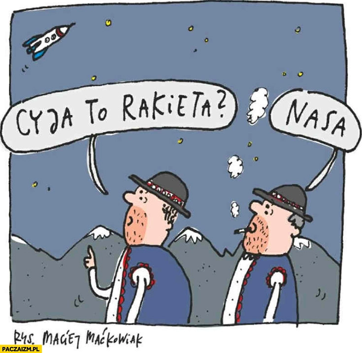 
    Górale cyja to rakieta? Nasa