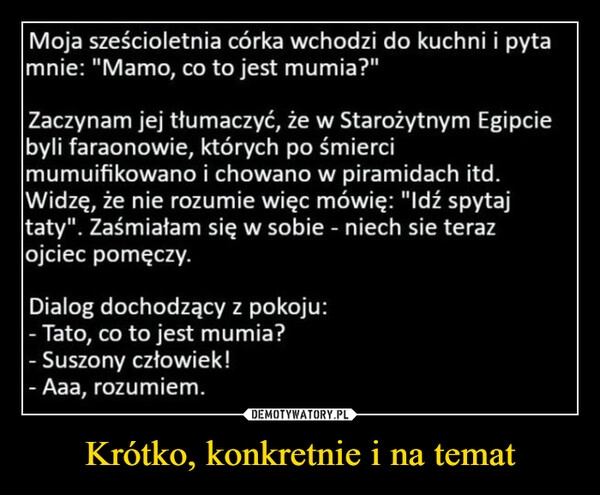 
    
Krótko, konkretnie i na temat 