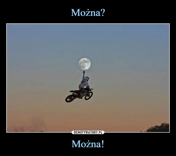 
    Można? Można!