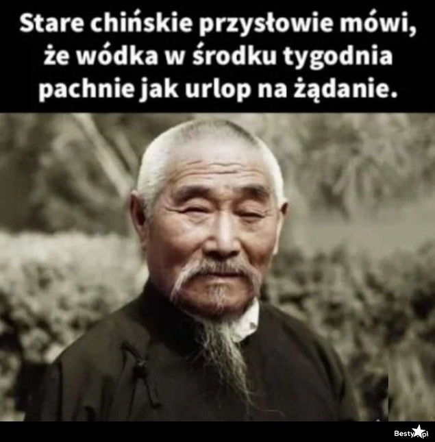 
    Stare chińskie przysłowie 