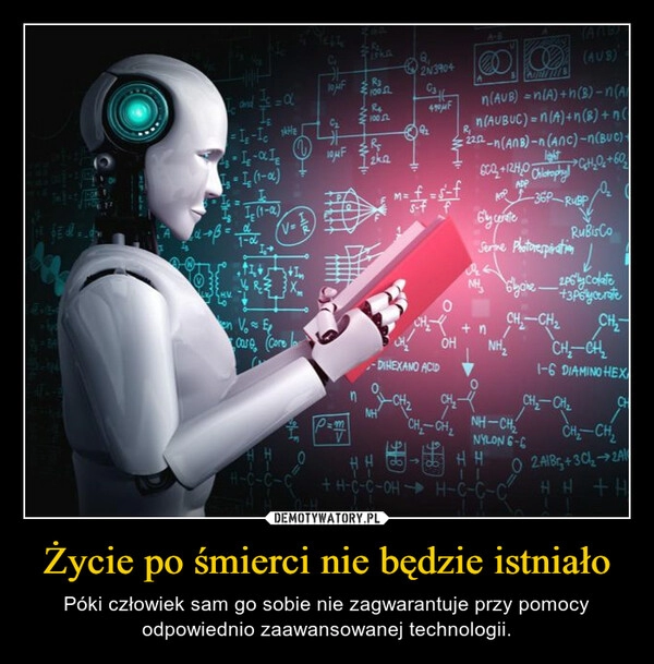 
    Życie po śmierci nie będzie istniało