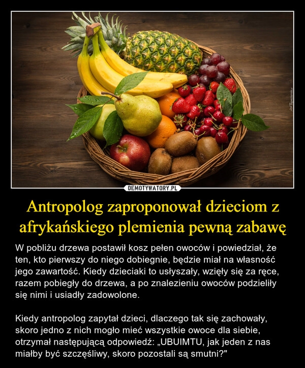 
    Antropolog zaproponował dzieciom z afrykańskiego plemienia pewną zabawę