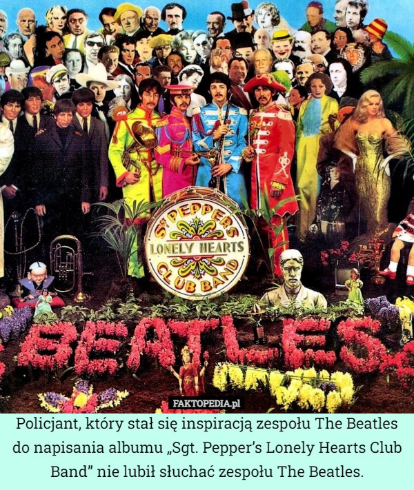 
    Policjant, który stał się inspiracją zespołu The Beatles do napisania albumu