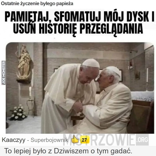 
    Ostatnie życzenie byłego papieża