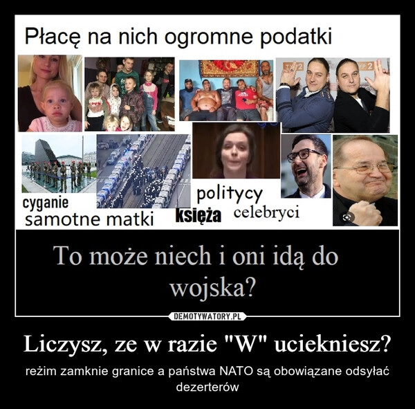 
    Liczysz, ze w razie "W" uciekniesz?