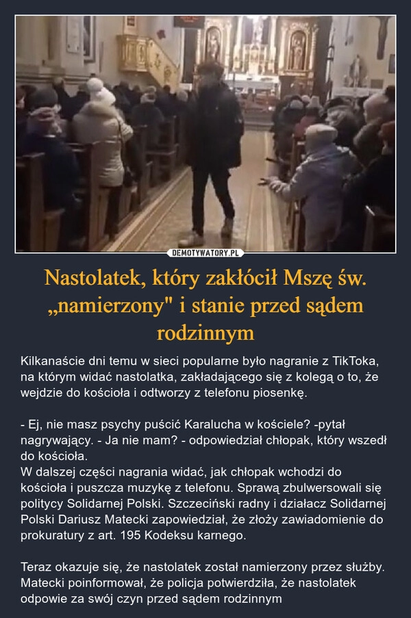 
    Nastolatek, który zakłócił Mszę św. „namierzony" i stanie przed sądem rodzinnym