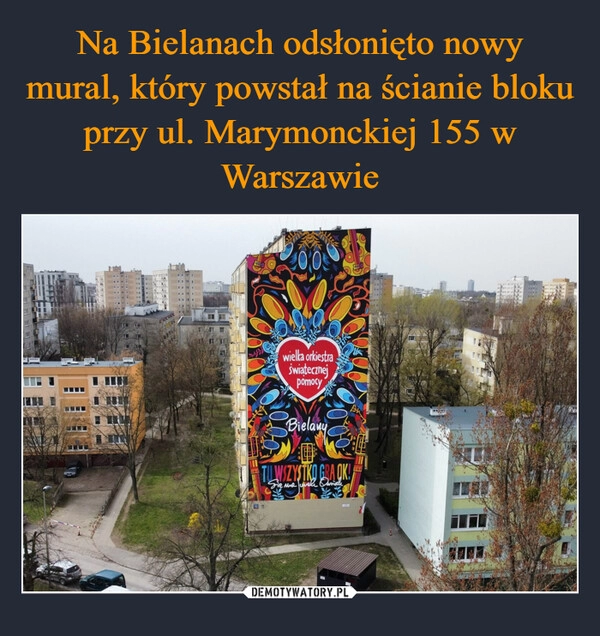 
    Na Bielanach odsłonięto nowy mural, który powstał na ścianie bloku przy ul. Marymonckiej 155 w Warszawie