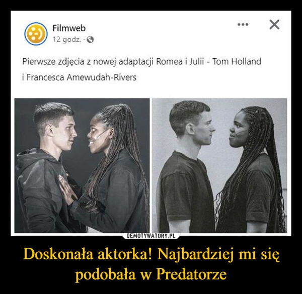 
    Doskonała aktorka! Najbardziej mi się podobała w Predatorze