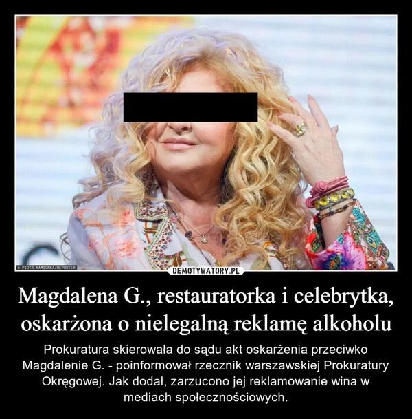 
    Magdalena G., restauratorka i celebrytka, oskarżona o nielegalną reklamę alkoholu