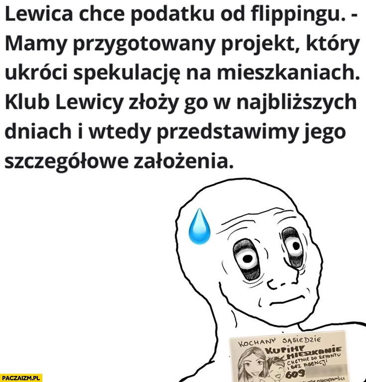 
    Lewica chce podatku od flipowania flippingu mamy gotowy projekt fliper przestraszony