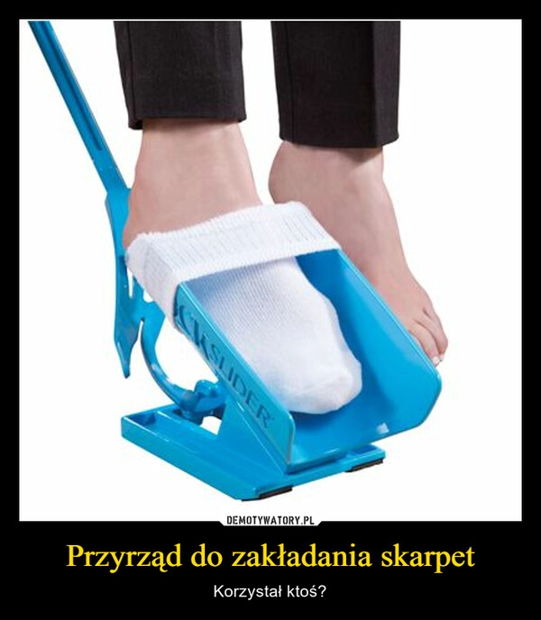 
    Przyrząd do zakładania skarpet