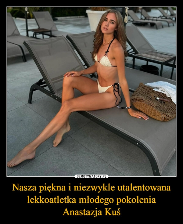 
    Nasza piękna i niezwykle utalentowana lekkoatletka młodego pokolenia Anastazja Kuś