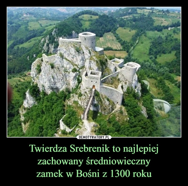 
    Twierdza Srebrenik to najlepiej zachowany średniowieczny
zamek w Bośni z 1300 roku