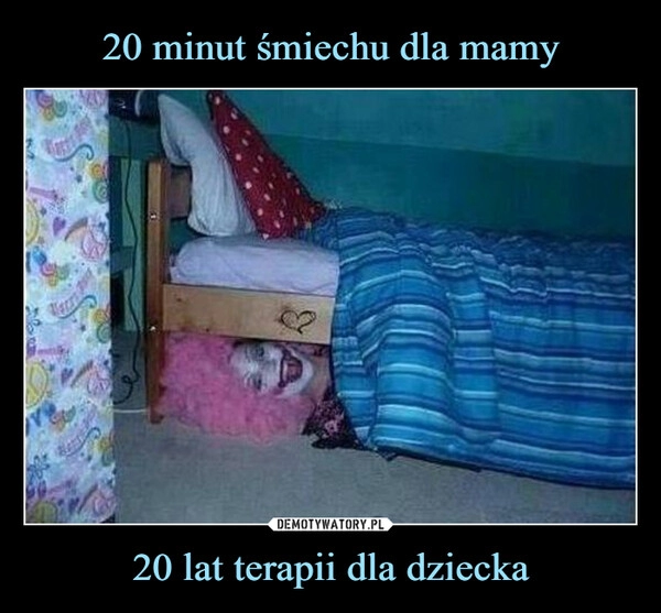 
    20 minut śmiechu dla mamy 20 lat terapii dla dziecka