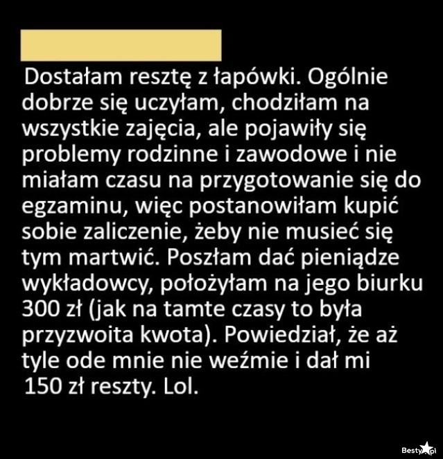 
    Reszta z łapówki 