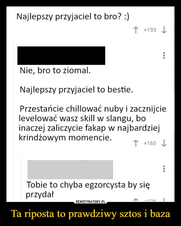 
    Ta riposta to prawdziwy sztos i baza 