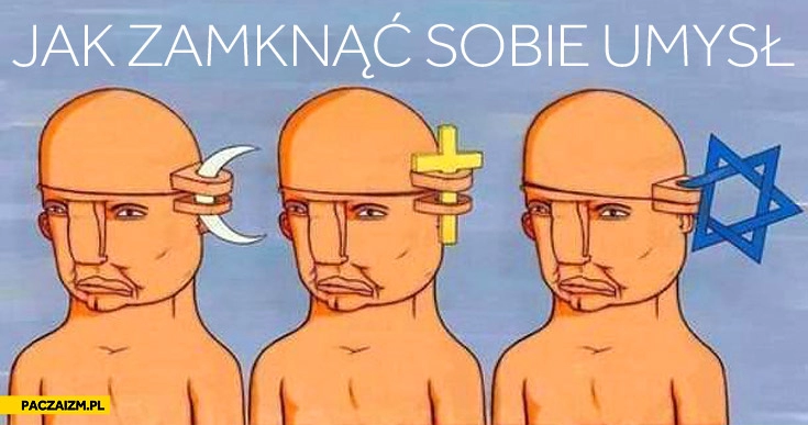 
    Jak zamknąć sobie umysł religie