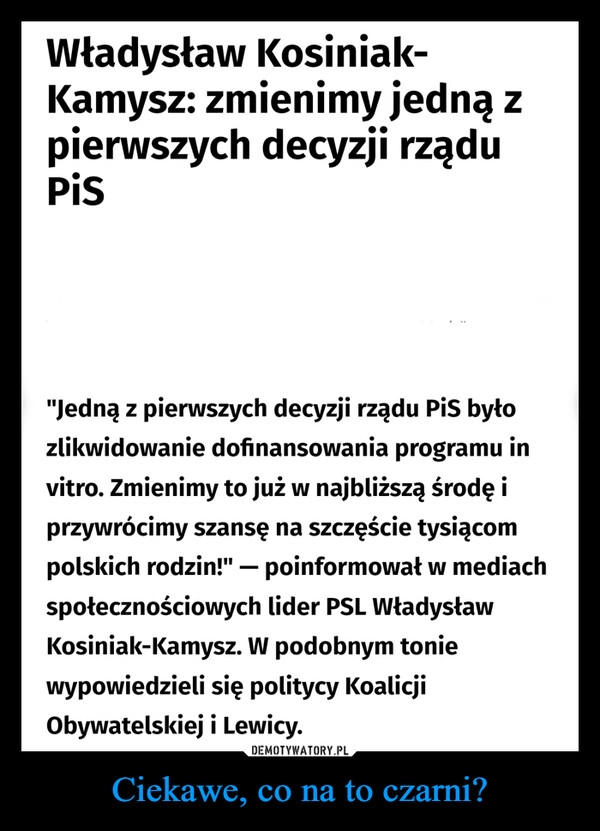 
    Ciekawe, co na to czarni?