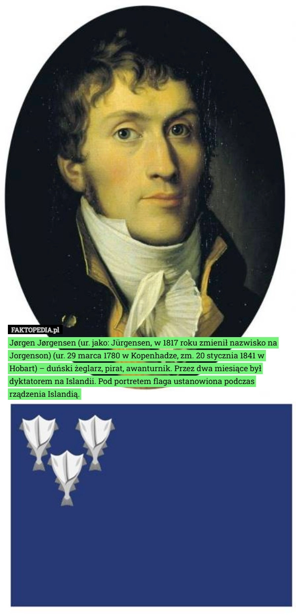 
    Jørgen Jørgensen (ur. jako: Jürgensen, w 1817 roku zmienił nazwisko na Jorgenson)