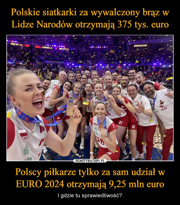 
    Polskie siatkarki za wywalczony brąz w Lidze Narodów otrzymają 375 tys. euro Polscy piłkarze tylko za sam udział w EURO 2024 otrzymają 9,25 mln euro