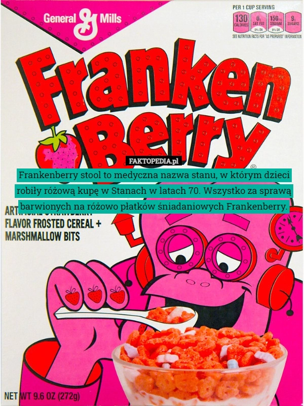 
    Frankenberry stool to medyczna nazwa stanu, w którym dzieci robiły różową