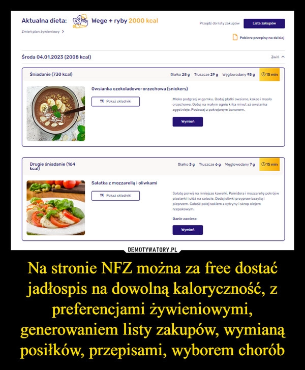 
    Na stronie NFZ można za free dostać jadłospis na dowolną kaloryczność, z preferencjami żywieniowymi, generowaniem listy zakupów, wymianą posiłków, przepisami, wyborem chorób 