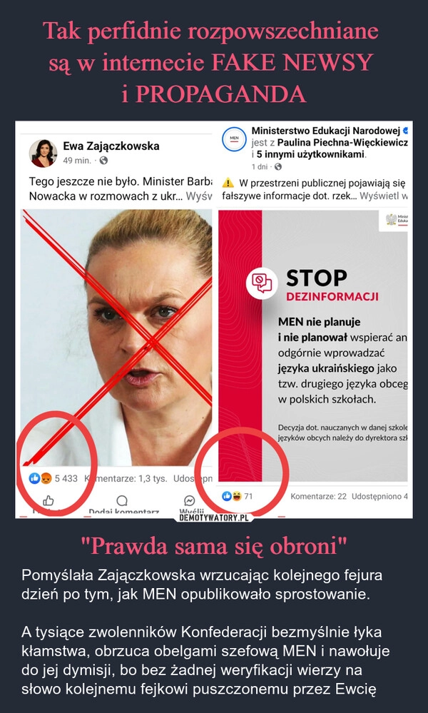 
    Tak perfidnie rozpowszechniane 
są w internecie FAKE NEWSY 
i PROPAGANDA "Prawda sama się obroni"
