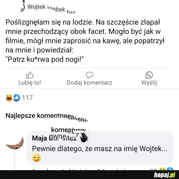 
    Oj Wojtek