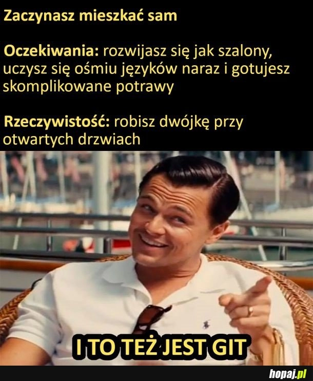 
    Kiedy zaczynasz mieszkać sam