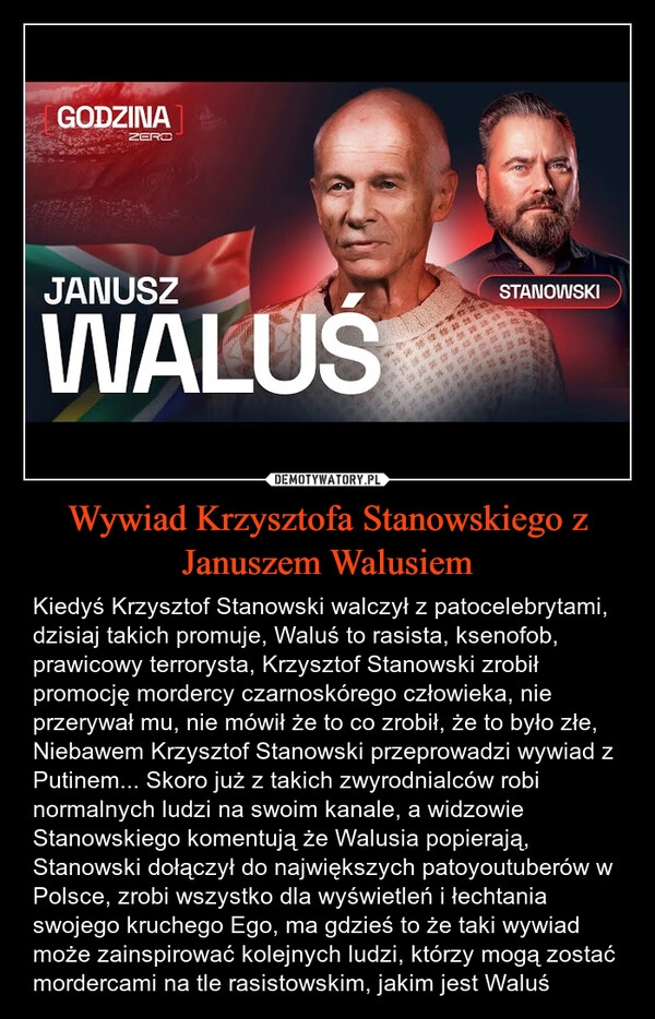 
    Wywiad Krzysztofa Stanowskiego z Januszem Walusiem