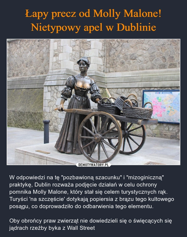 
    Łapy precz od Molly Malone! Nietypowy apel w Dublinie