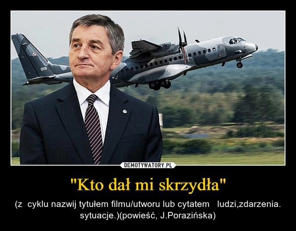 
    
"Kto dał mi skrzydła" 