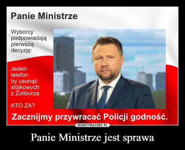 
    Panie Ministrze jest sprawa