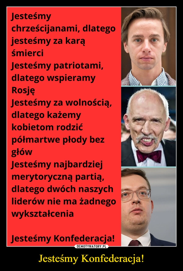 
    Jesteśmy Konfederacja!